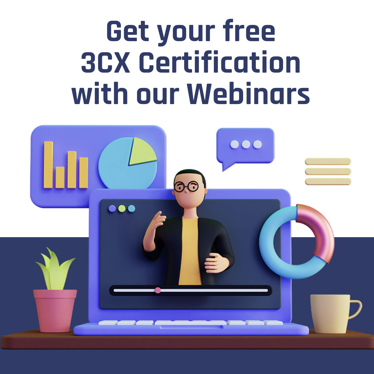 Prepare for your 3CX Certifications with our free webinars