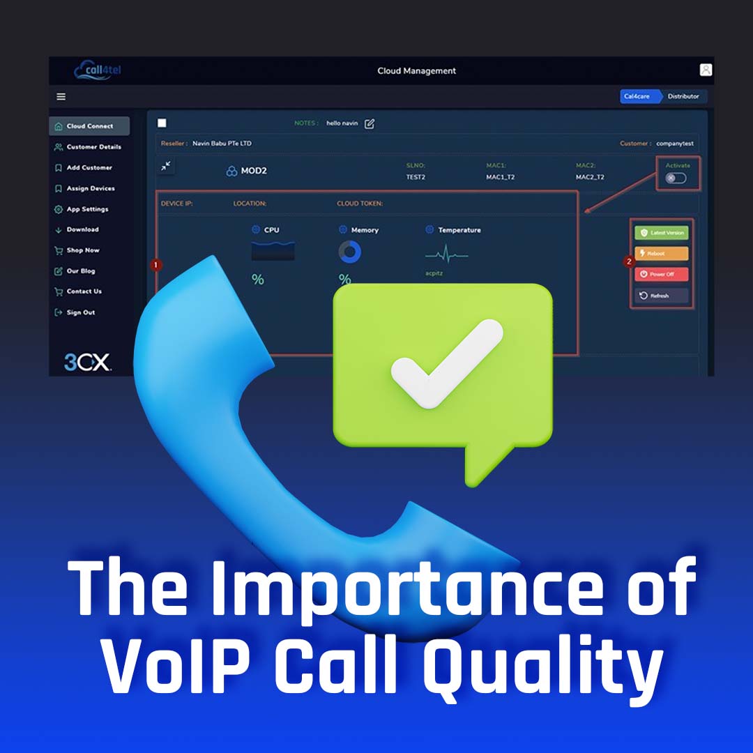 3CX & Call4tel. The best tools to ensure your VoIP Call Quality is always up to standard.